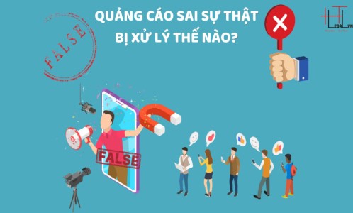 QUẢNG CÁO SAI SỰ THẬT BỊ PHẠT NHƯ THẾ NÀO?  (CÔNG TY LUẬT UY TÍN TẠI TẠI TP HỒ CHÍ MINH, VIỆT NAM)
